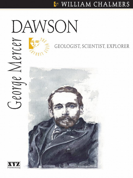 Title details for George Mercer Dawson by William Chalmers - Available